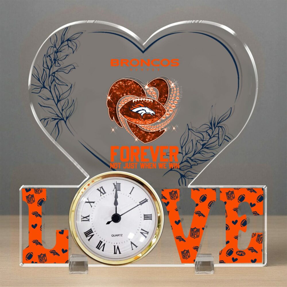Denver Broncos| Premium NFL Forever Not Just When We Win Acrylic Clock