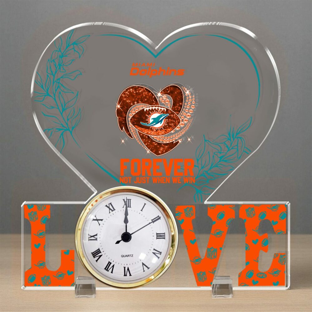 Miami Dolphins| Premium NFL Forever Not Just When We Win Acrylic Clock